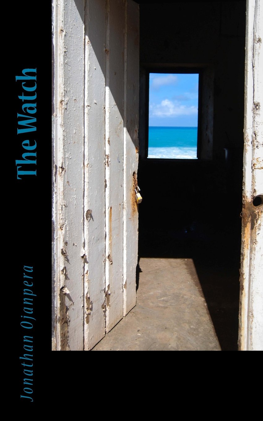 The Watch: The Poetry And Art Of Jonathan Ojanpera Poetry