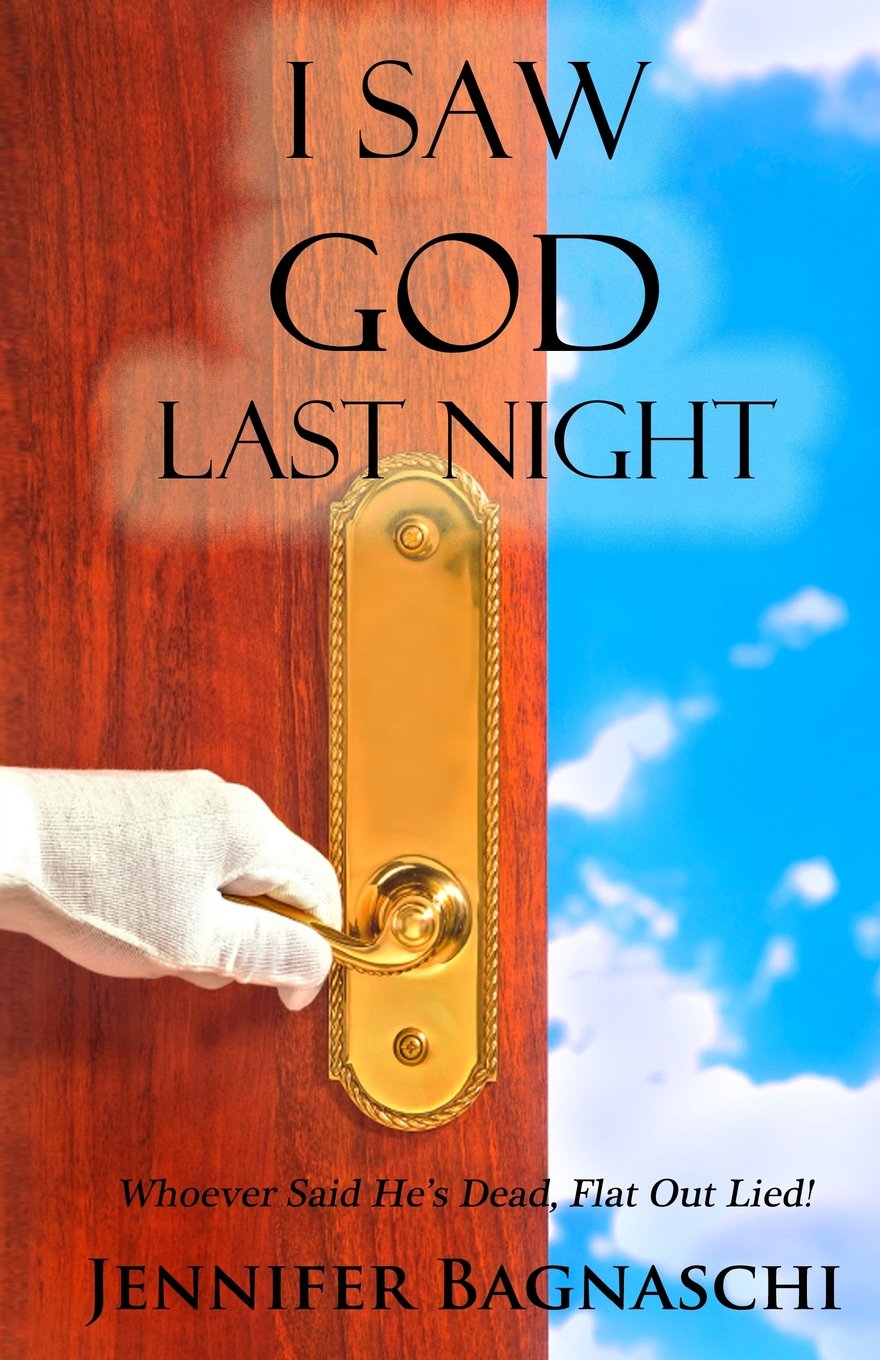 I Saw God Last Night: Whoever Said He's Dead, Flat Out Lied! Religion & Esotericism