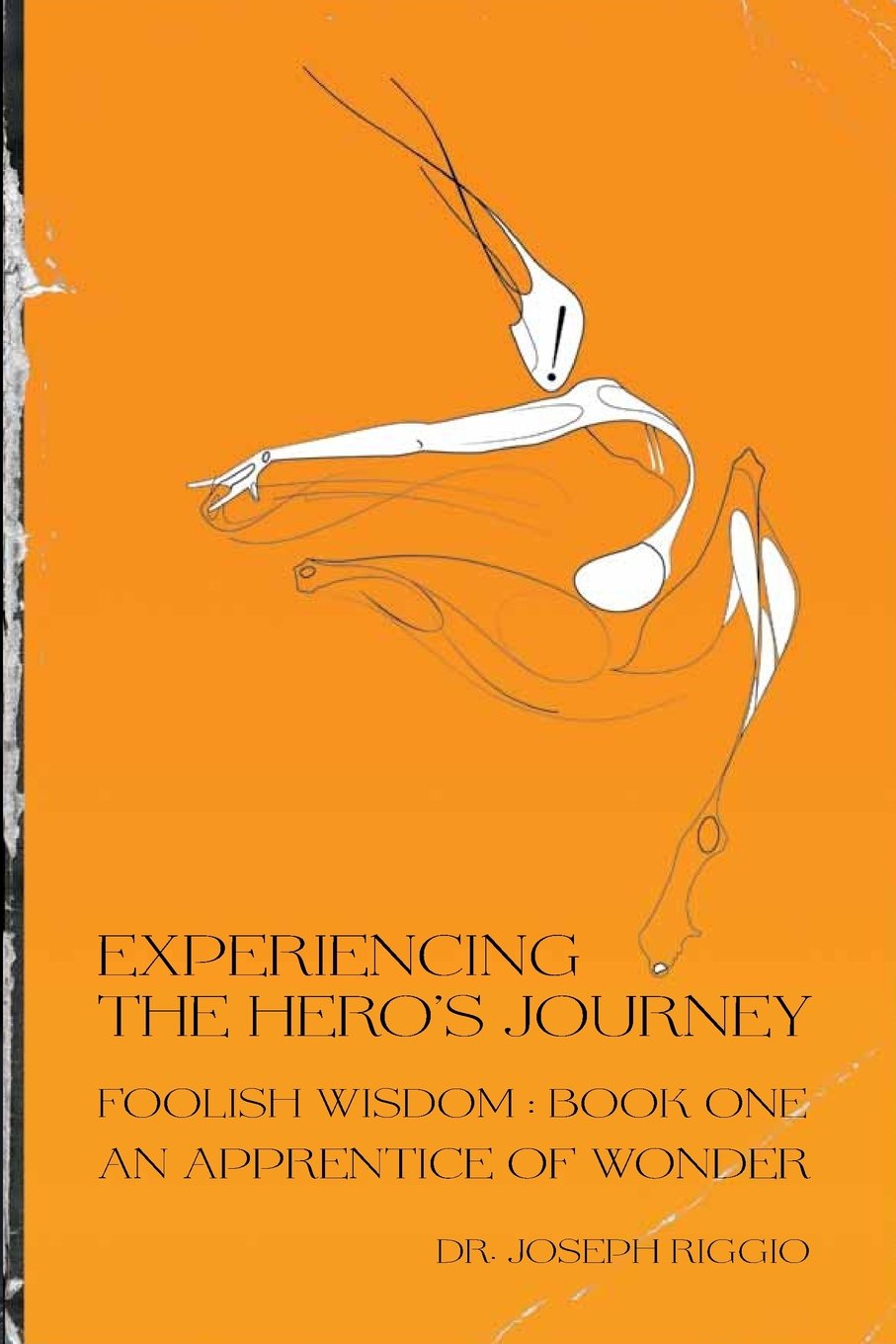 Experiencing the Hero's Journey: Foolish Wisdom Book 1: An Apprentice of Wonder Lifestyle