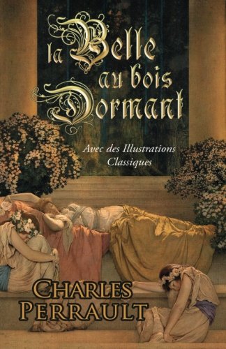 La Belle au Bois Dormant (Avec des Illustrations Classiques) book