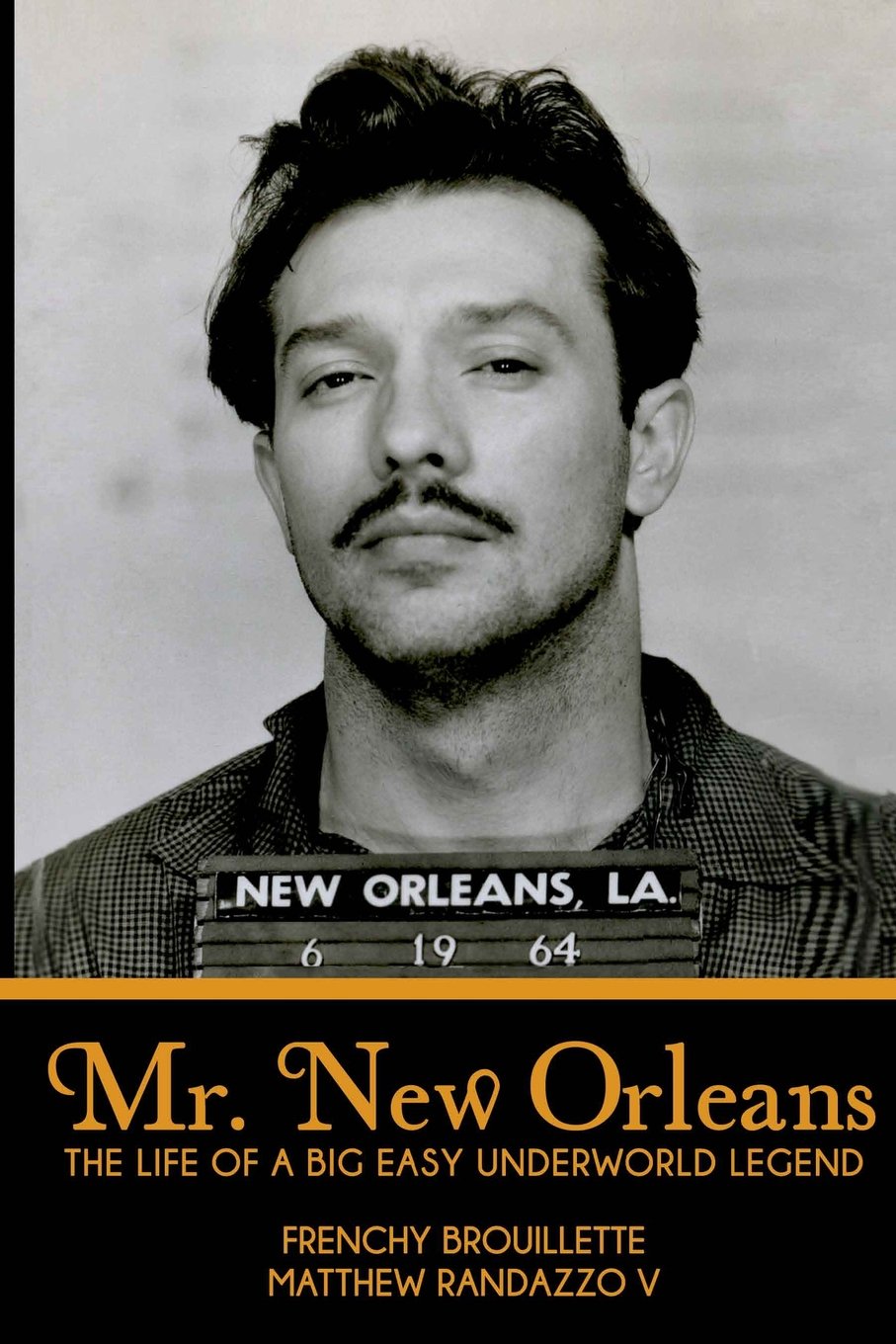 Mr. New Orleans: The Life of a Big Easy Underworld Legend book