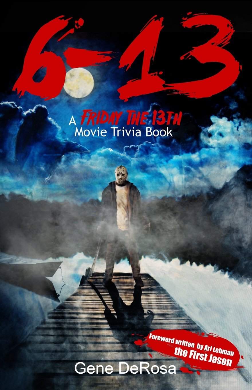 6-13 A Friday the 13th Movie Trivia Book Film, Art & Culture