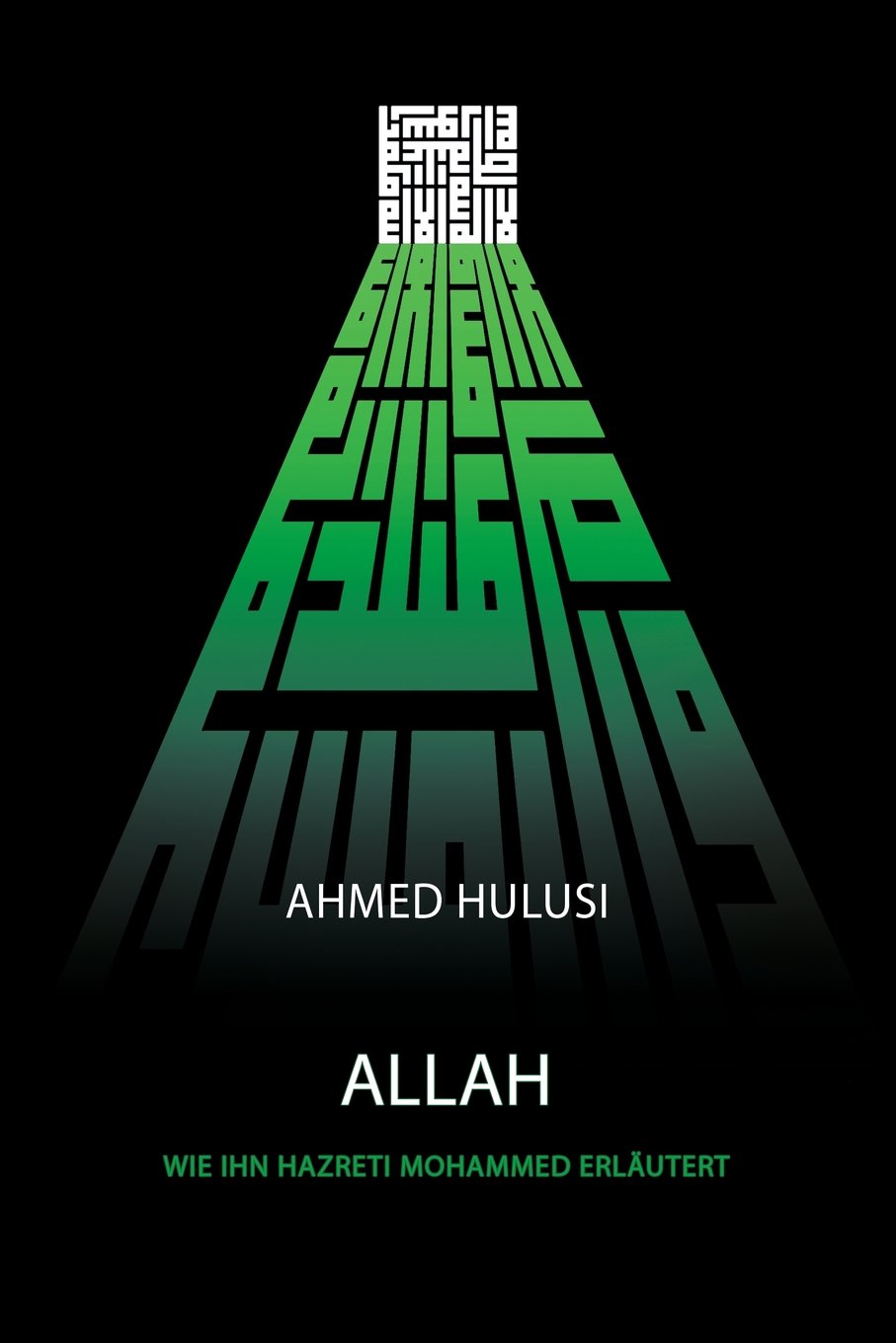 ALLAH (Wie Ihn Hazreti Mohammed Erläutert) Religion & Esotericism