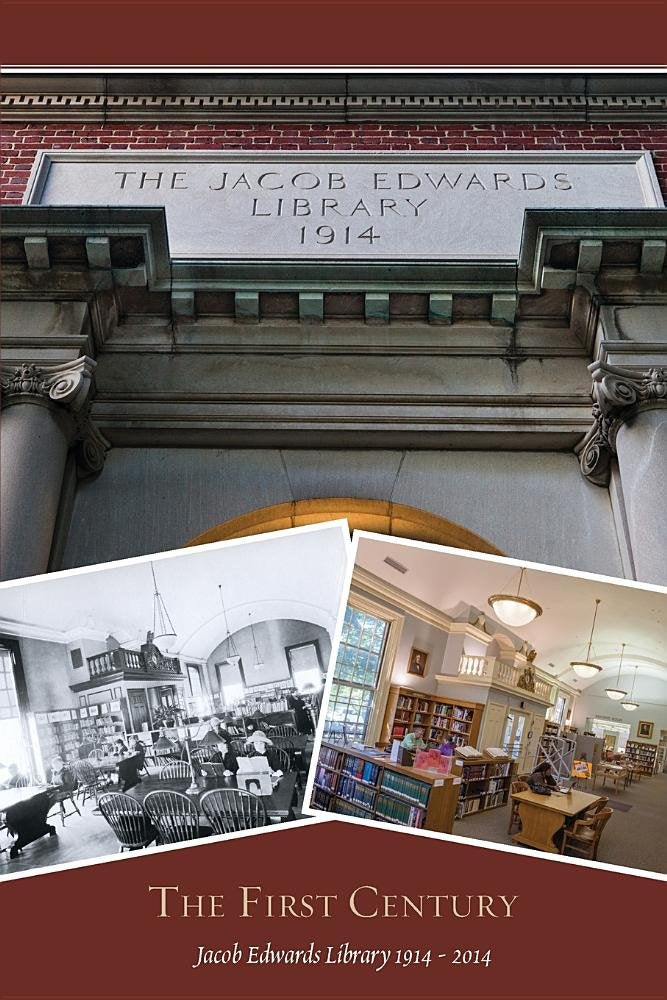 The First Century: Jacob Edwards Library - Southbridge - 1914-2014 Social Sciences