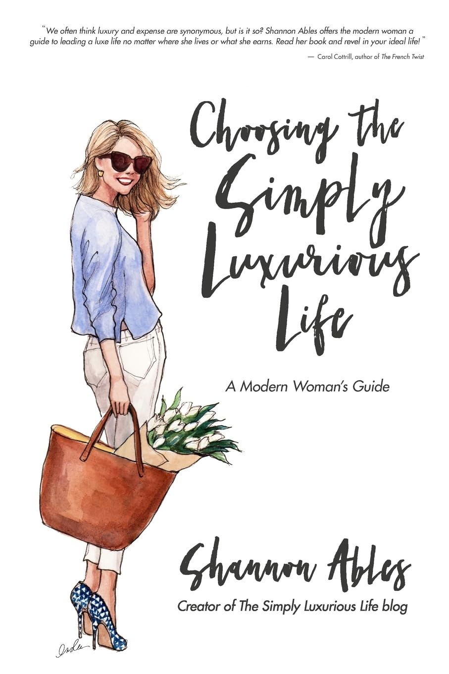 Choosing the Simply Luxurious Life: A Modern Woman's Guide book