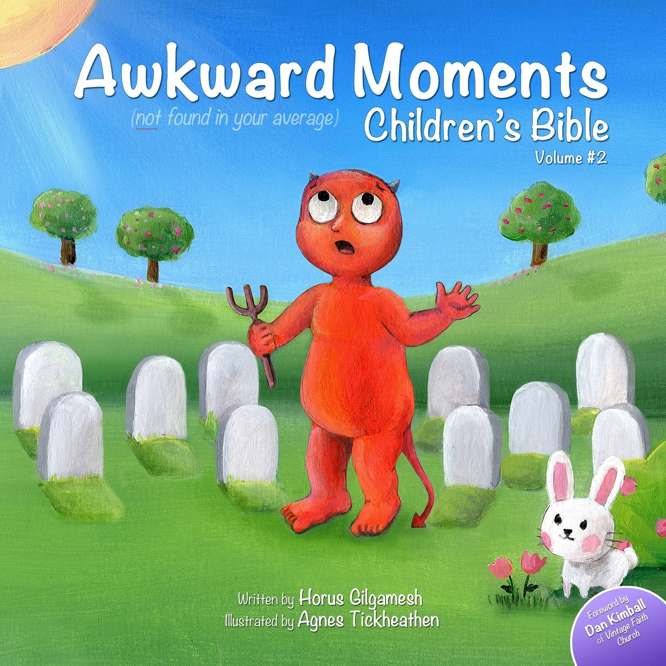 Awkward Moments (Not Found In Your Average) Children's Bible - Vol. 2: Don't blame us - it's in the Bible! book