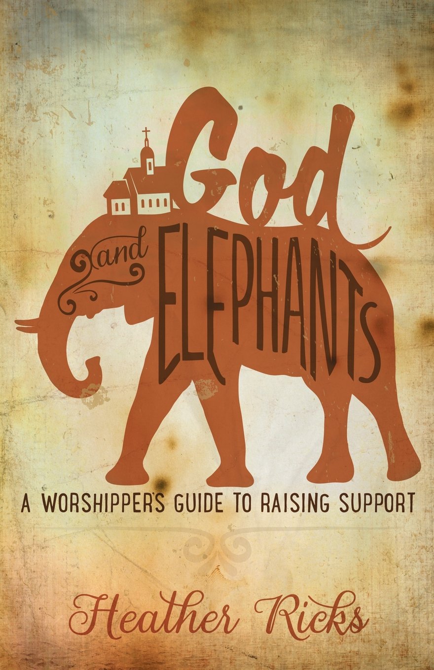 God and Elephants: A Worshipper's Guide to Raising Support Religion & Esotericism
