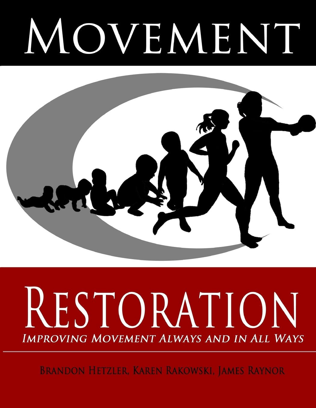 Movement Restoration: Improving Movement Always and in All Ways book