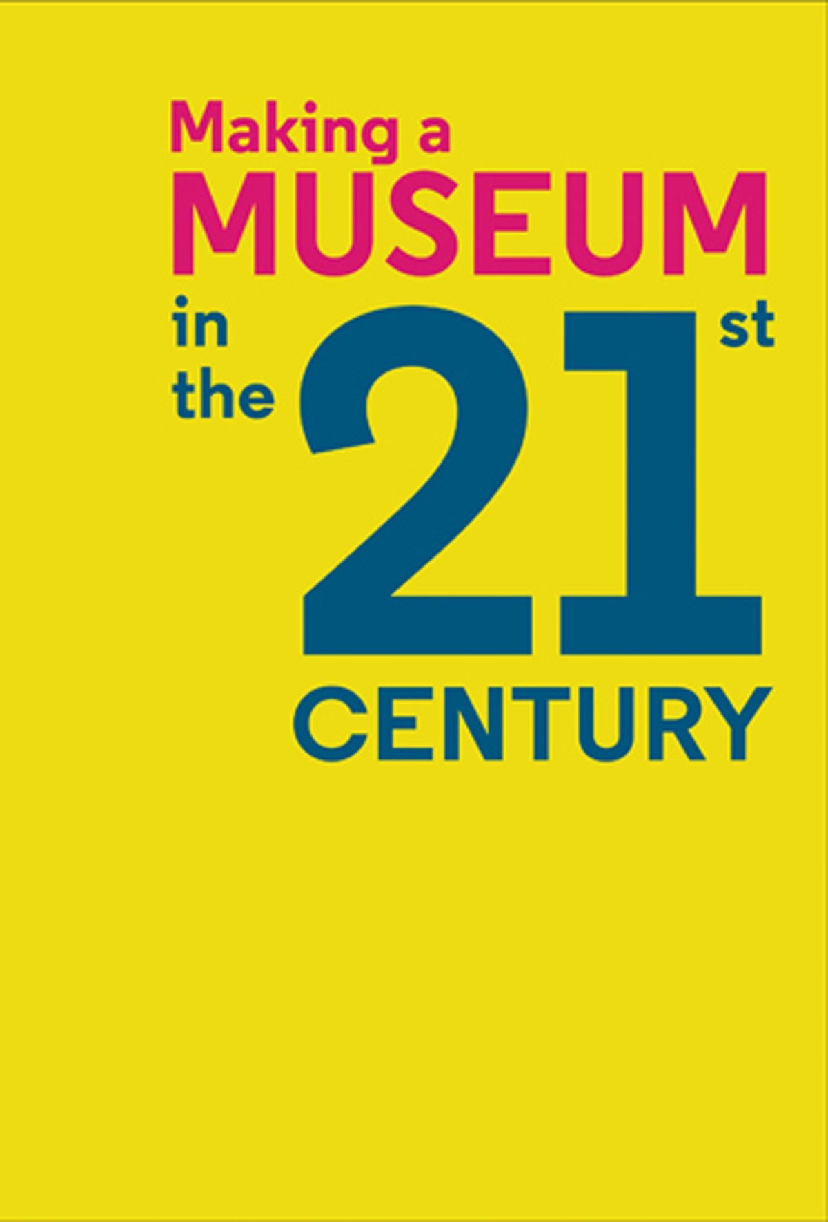 Making a Museum in the 21st Century book