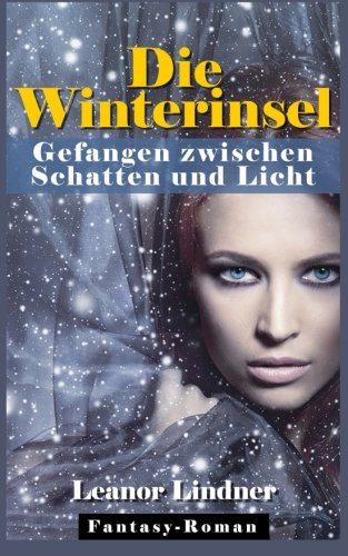 Die Winterinsel - Gefangen zwischen Schatten und Licht Urban Fantasy