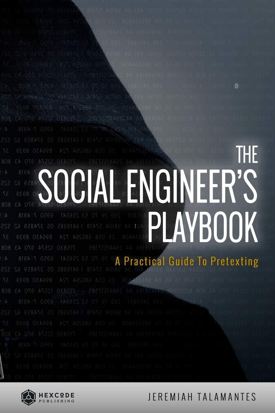 The Social Engineer's Playbook: A Practical Guide to Pretexting Computer Science