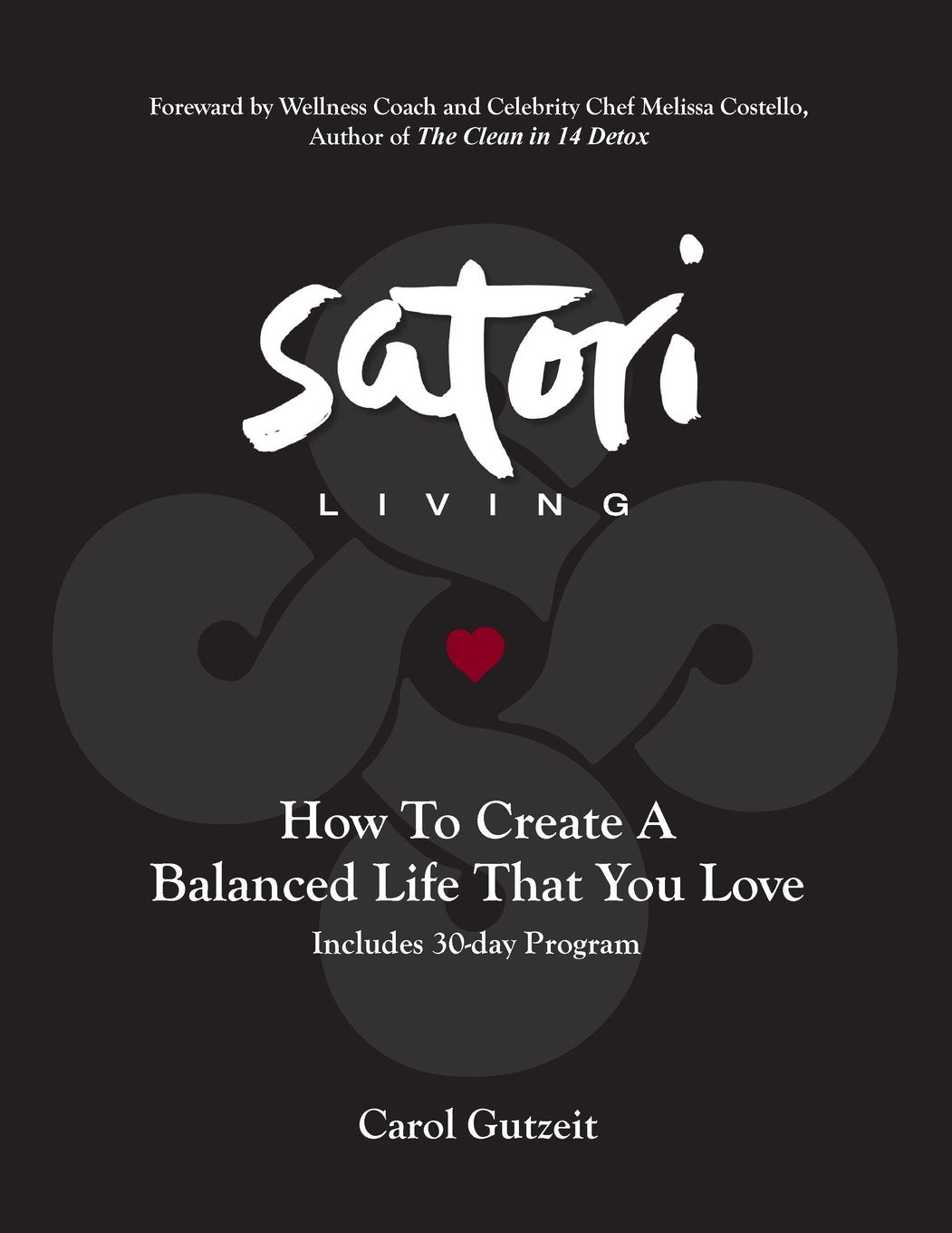 Satori Living: How to Create a Balanced Life That You Love Religion & Esotericism