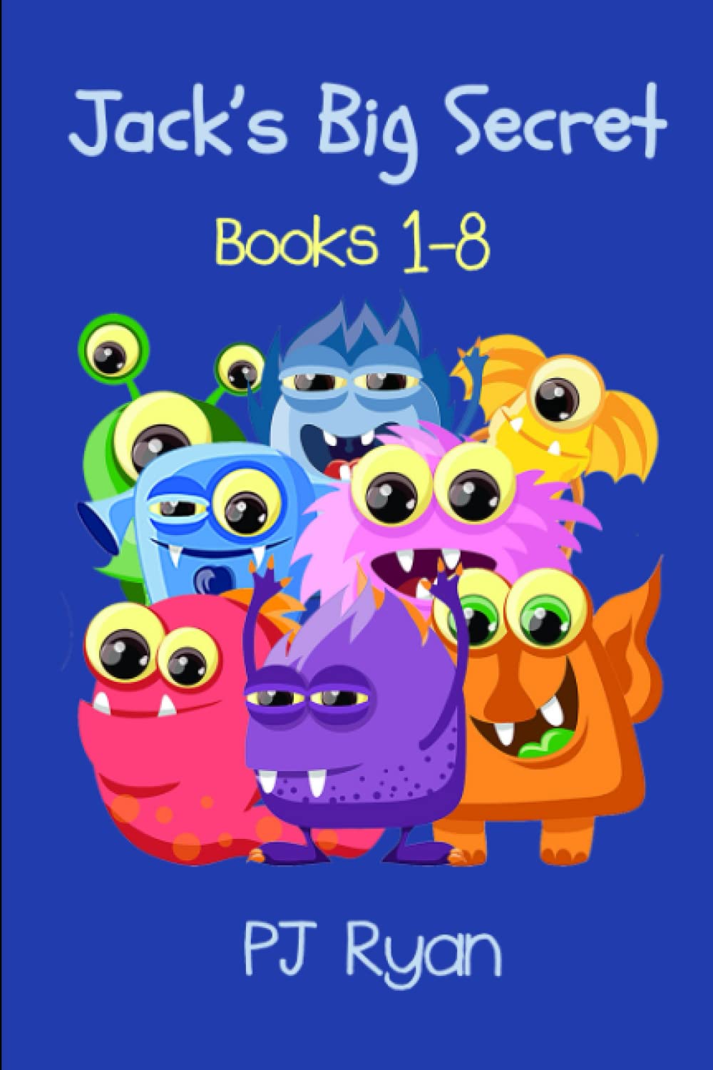Jack's Big Secret: Books 1-8 (a fun short story series for children ages 8-10) Novels & Short Stories