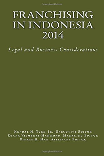 Franchising in Indonesia 2014: Legal and Business Considerations Law