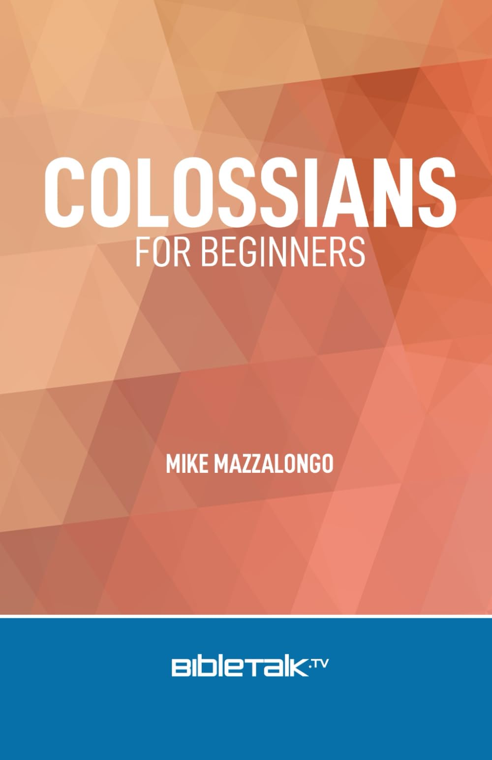 Colossians for Beginners (The New Testament Collection) Religion & Esotericism