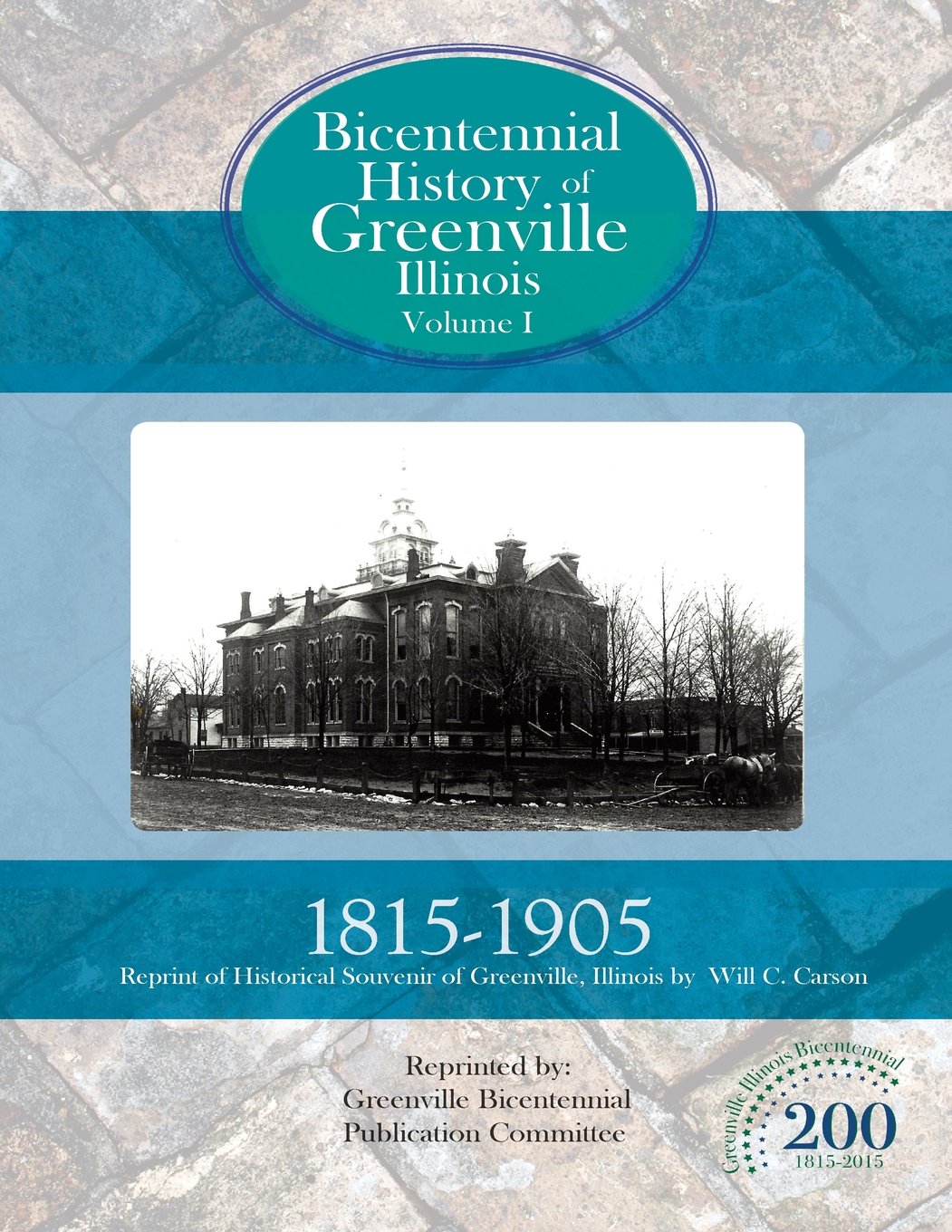 Bicentennial History of Greenville, Illinois Volume 1 Social Sciences