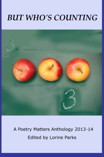 But Who's Counting: A "Poetry Matters" Anthology Poetry