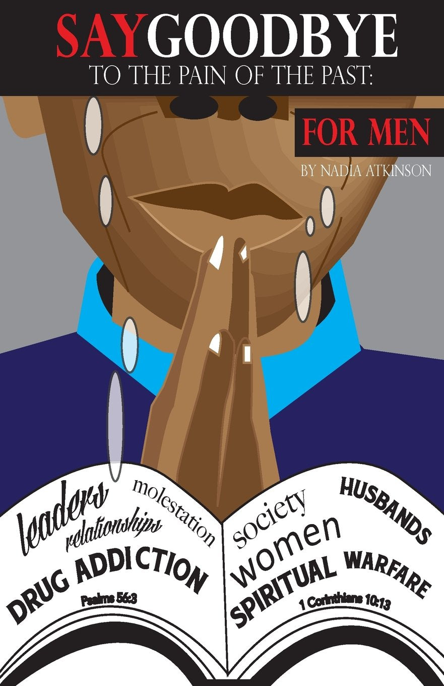 Say Goodbye to the Pain of the Past: For Men (Triple PPP, Band 2) Religion & Esotericism