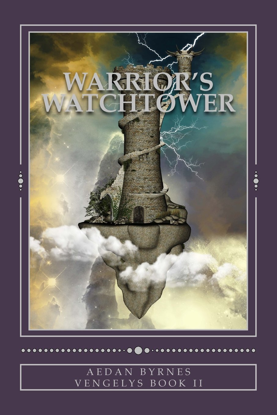 Warrior's Watchtower: Vengelys Book II (The Vengelys Series) Romantic Fantasy