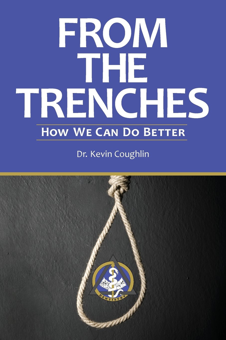 From the Trenches (The Business of Dentistry) Medicine