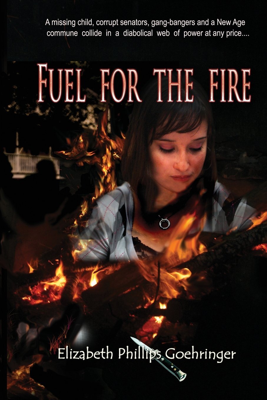 Fuel For The Fire (The Fire Trilogy, Band 1) Religion & Esotericism