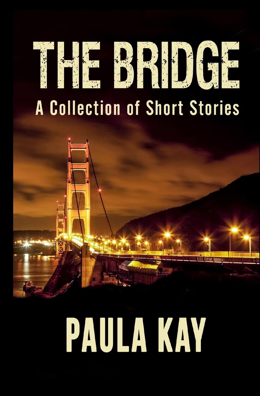 The Bridge: A Collection of Short Stories Essays & Short Stories