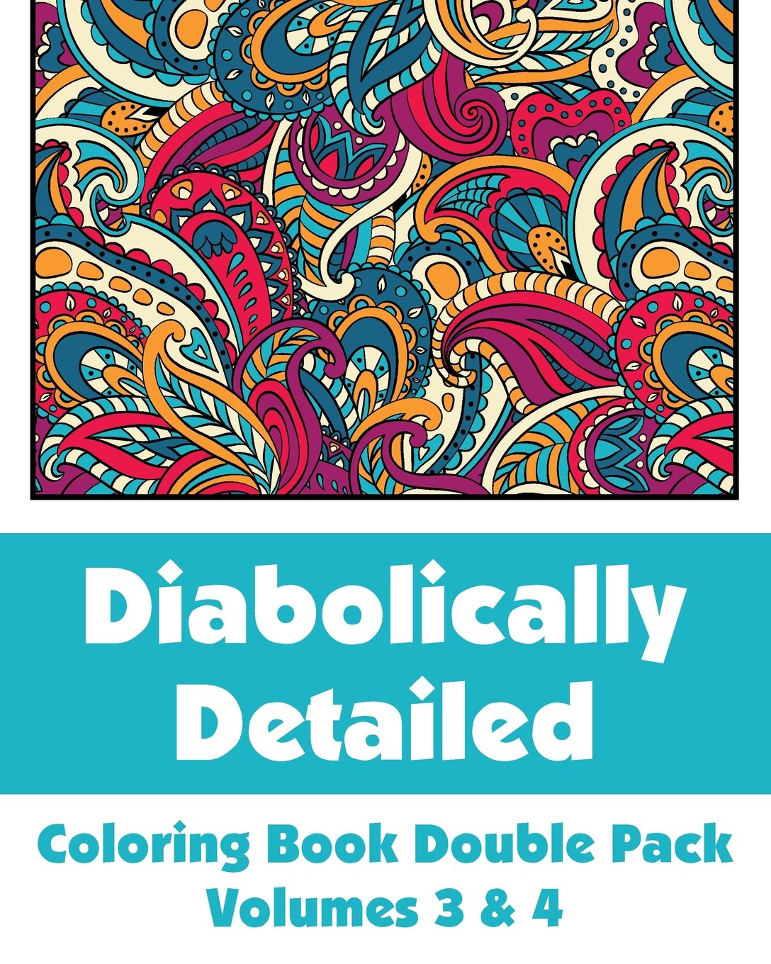 Diabolically Detailed Coloring Book Double Pack (Volumes 3 & 4) (Art-Filled Fun Coloring Books) Tiptoi & Games