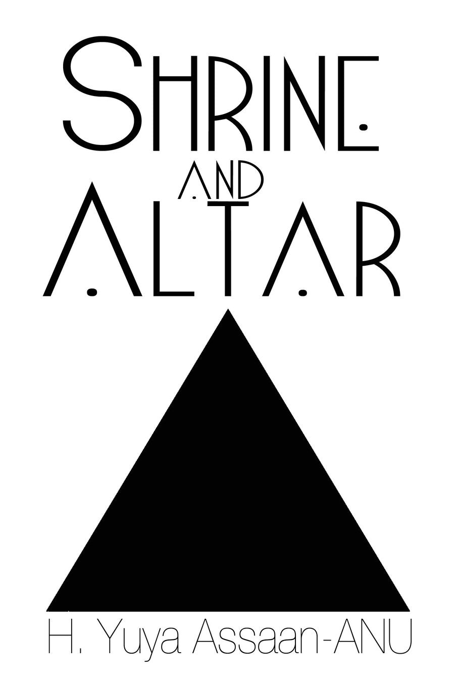 Shrine and Altar: Establishing your personal sanctuary for spiritual awakening, self improvement, and divine contemplation Self-help