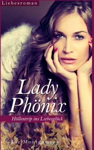 Lady Phönix - Höllentrip ins Liebesglück Partnership & Love