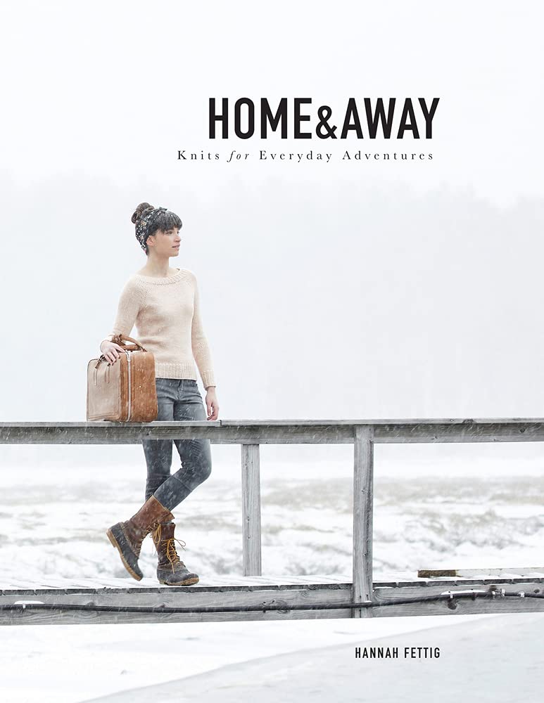 Home & Away: Knits for Everyday Adventures Hobbies & Crafts