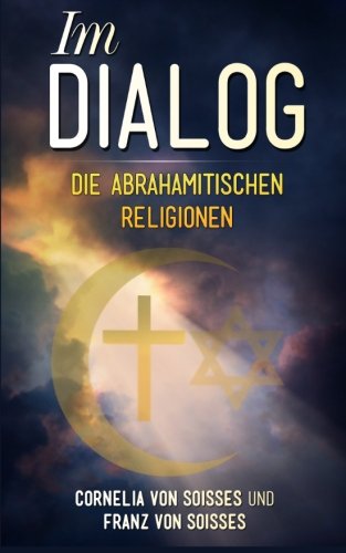 Im Dialog: Die abrahamitischen Religionen Religion & Esotericism