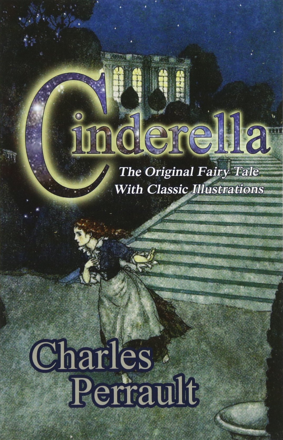 Cinderella (The Original Fairy Tale with Classic Illustrations) Fairy Tales & Legends