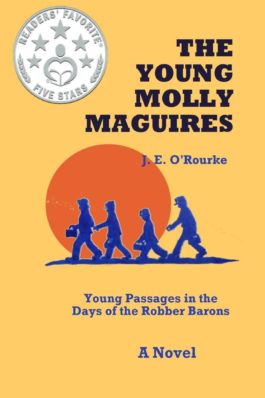 The Young Molly Maguires: Young Passages in the Days of the Robber Barons Contemporary literature