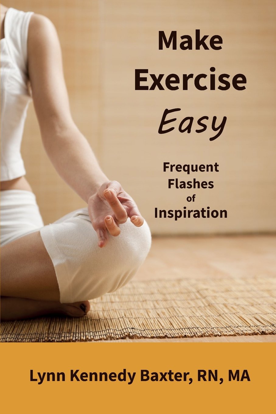 Make Exercise Easy: Frequent Flashes of Inspiration Health, Nutrition & Fitness