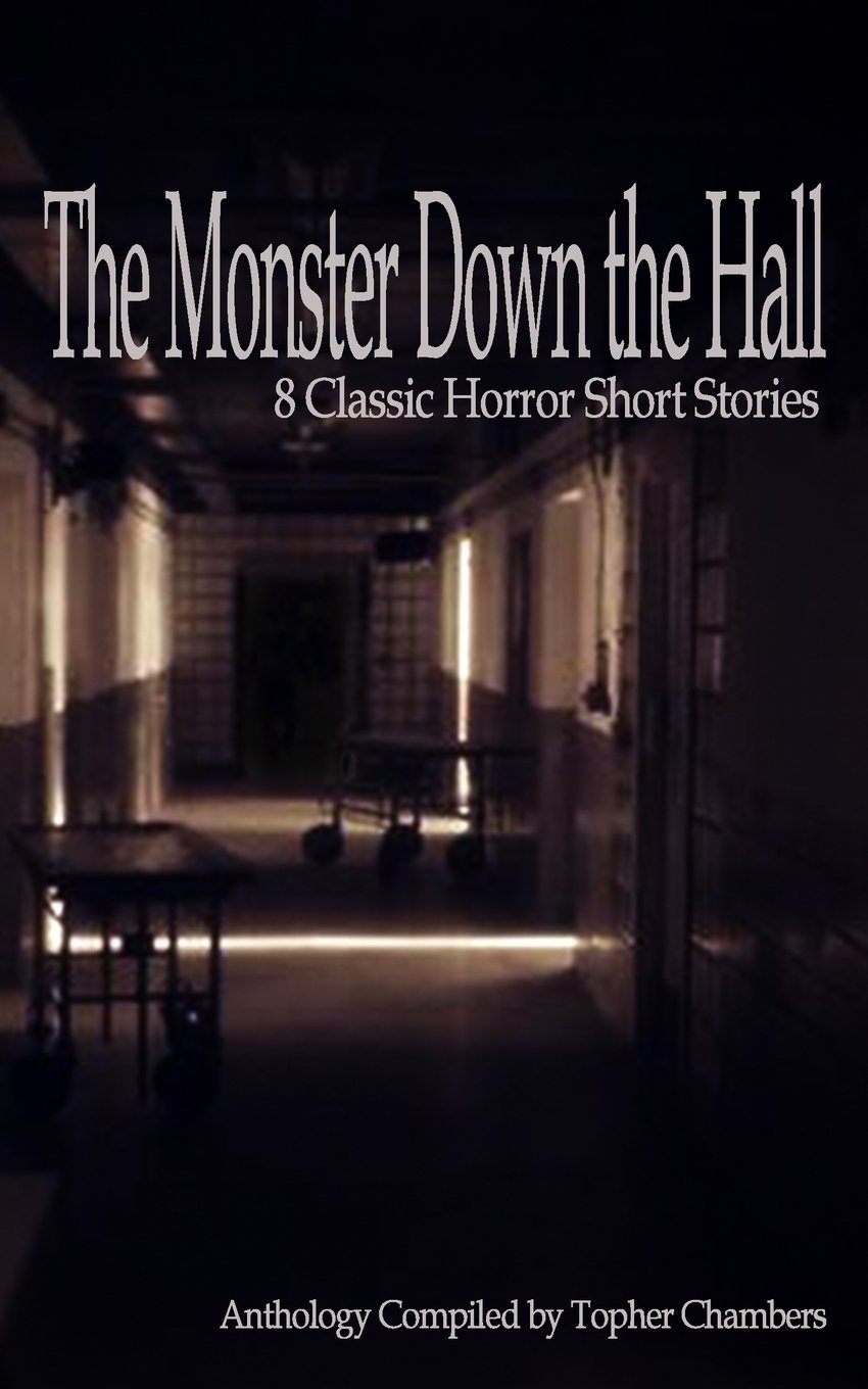 The Monster Down the Hall: 8 Classic Horror Short Stories Contemporary literature