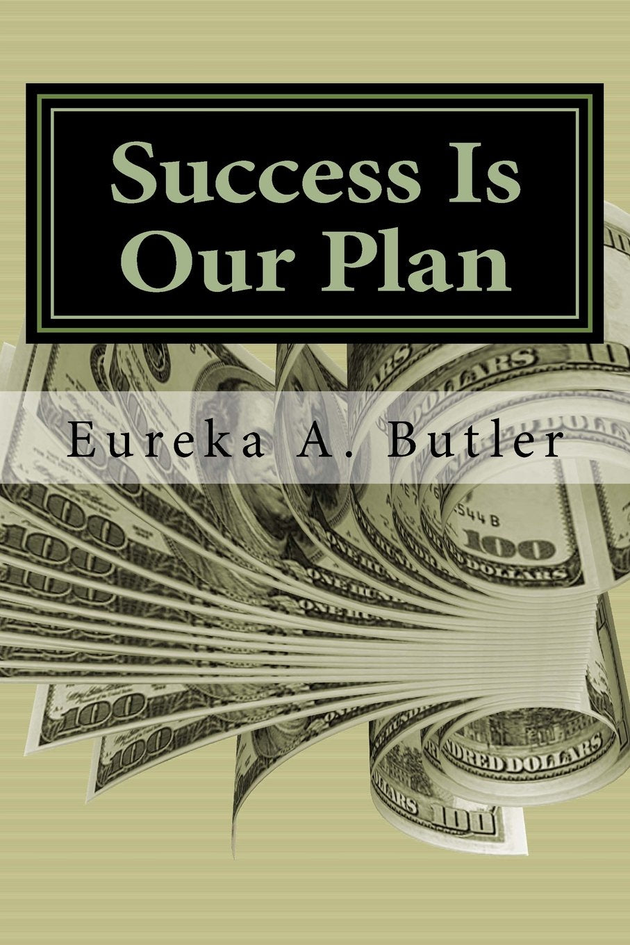 Success Is Our Plan: When God Blesses me with the millions, billion, and trillions...how will I help build the Kingdom of God? (Hey God Book Series, Band 6) Business, Finance & Career