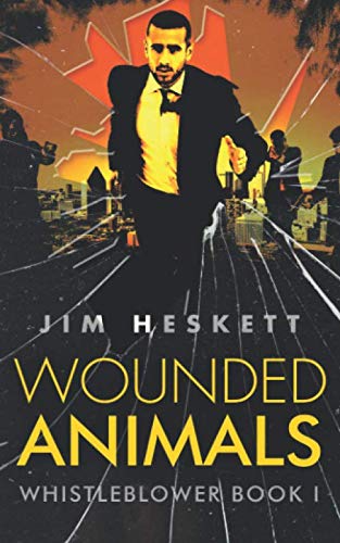 Wounded Animals (Whistleblower Trilogy, Band 1) Detective & CSI