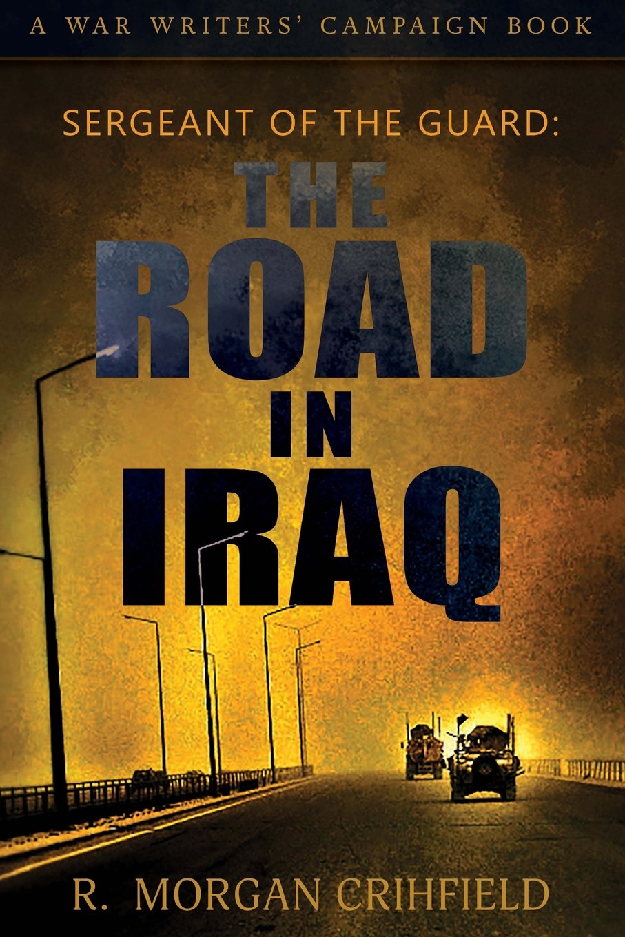 Sergeant of the Guard: The Road in Iraq Contemporary literature