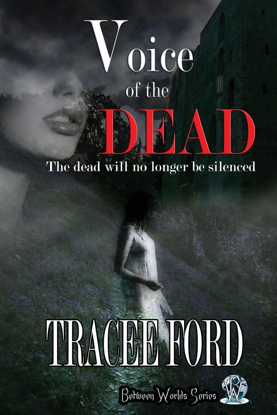 Voice of the Dead (Between Worlds, Band 2) Contemporary Romance