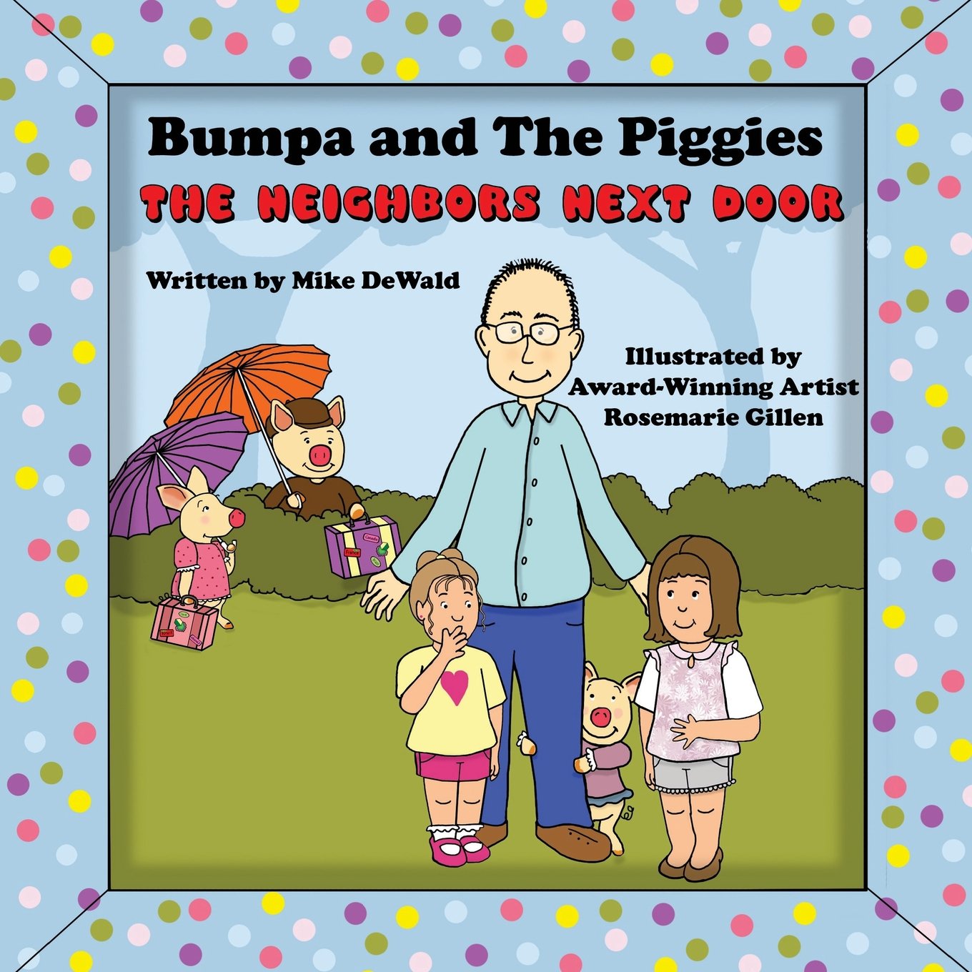 Bumpa and The Piggies: The Neighbors Next Door Novels & Short Stories