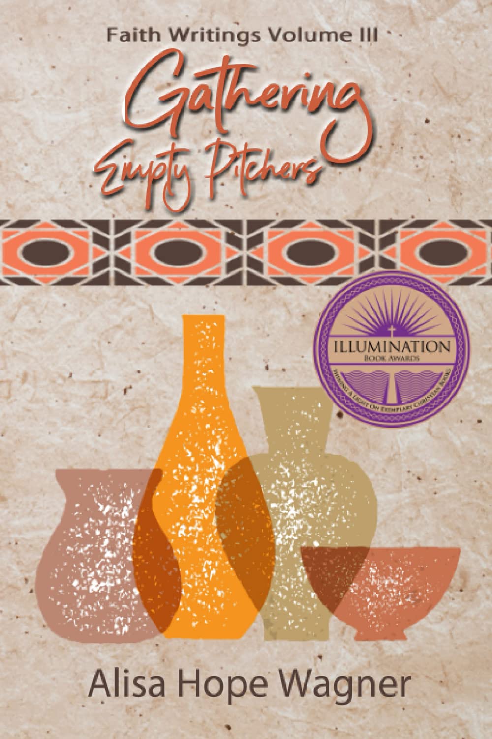 Gathering Empty Pitchers: Faith Writings for a Mother's Soul Religion & Esotericism
