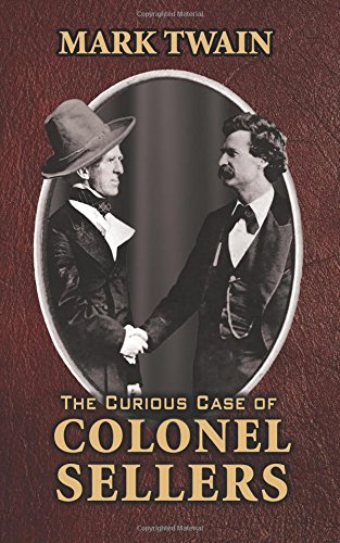 Mark Twain: The Curious Case of Colonel Sellers Drama