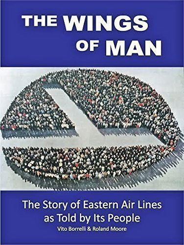 The Wings of Man - The Story of Eastern Air Lines Books
