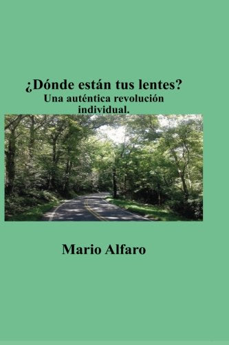 ¿Dónde están tus lentes?: .Una auténtica revolución individual Lifestyle