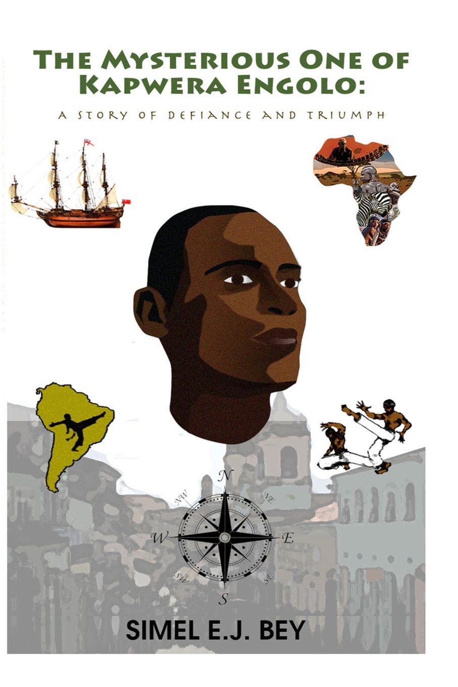 The Mysterious One of Kapwera Engolo: A Story of Defiance and Triumph Books