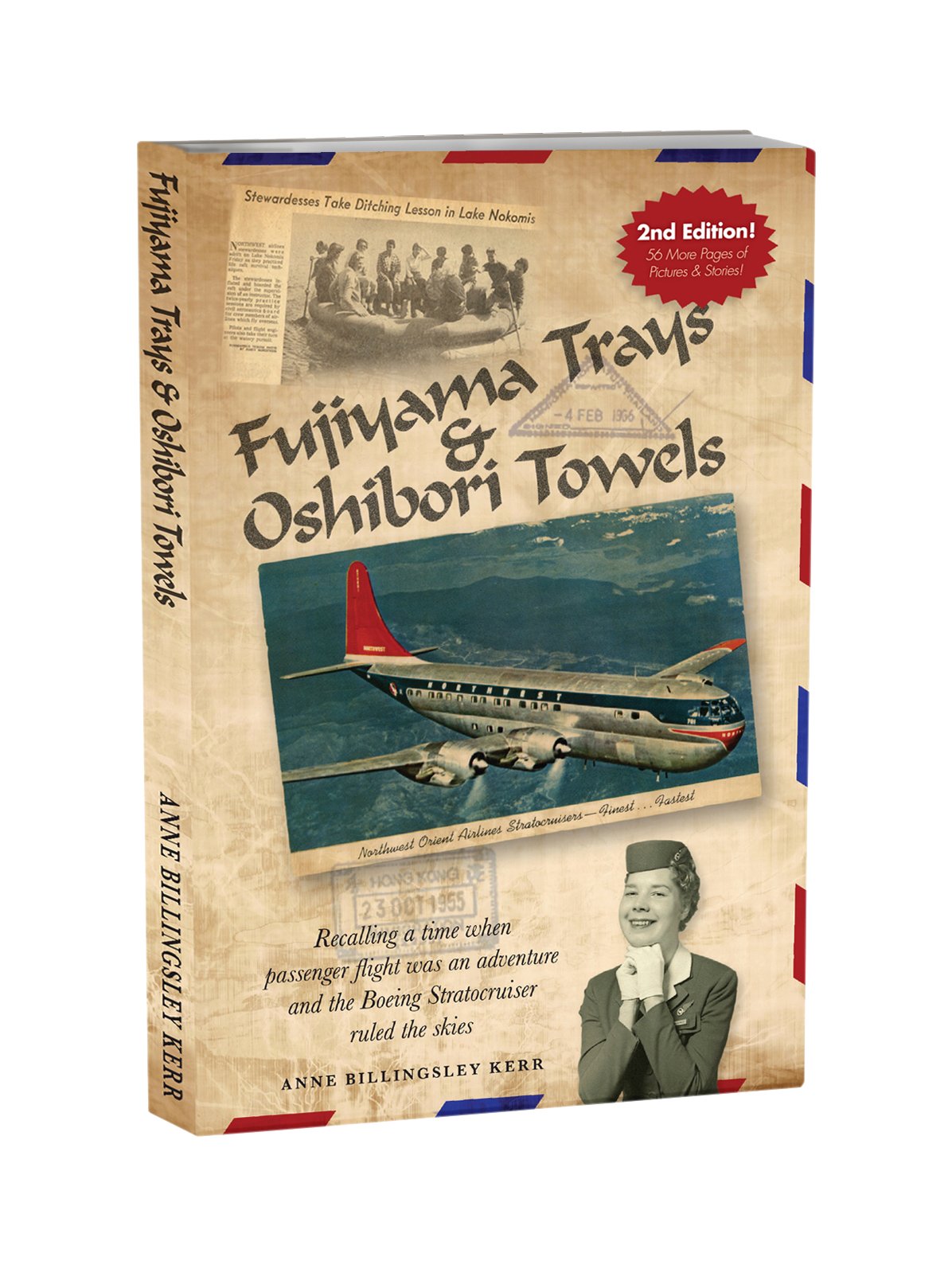Fujiyama Trays & Oshibori Towels - Second Edition: Recalling a time when passenger flight was an adventure and the Boeing Stratocruiser ruled the skies Books