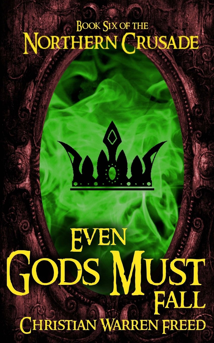 Even Gods Must Fall (The Northern Crusade) Books