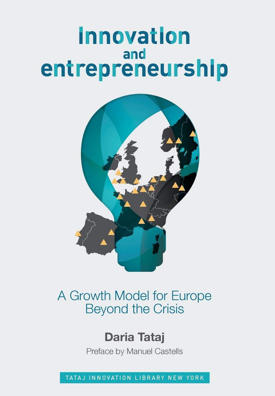 Innovation and Entrepreneurship: A Growth Model for Europe Beyond the Crisis Business, Finance & Career