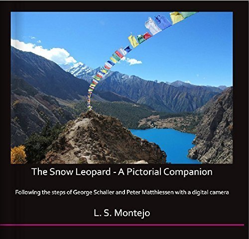 The Snow Leopard - A Pictorial Companion by L. S.Montejo (2015-08-01) Books