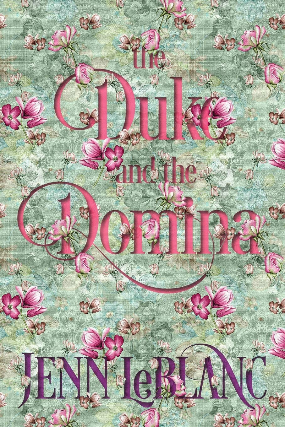 The Duke and The Domina: Warrick : The Ruination of Grayson Danforth, an illustrated novel (Lords of Time — Illustrated, Band 3) Historical Fiction